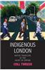 Indigenous London: Native Travelers at the Heart of Empire