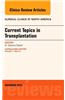 Current Topics in Transplantation, an Issue of Surgical Clinics