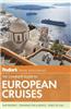 Fodor's the Complete Guide to European Cruises