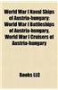 World War I Naval Ships of Austria-Hungary: World War I Battleships of Austria-Hungary, World War I Cruisers of Austria-Hungary
