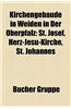 Kirchengebaude in Weiden in Der Oberpfalz: St. Josef, Herz-Jesu-Kirche, St. Johannes