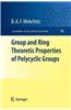 Group and Ring Theoretic Properties of Polycyclic Groups