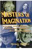 Masters of Imagination: Interviews with 21 Horror, Science Fiction and Fantasy Writers and Filmmakers