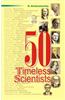 50 Timeless Scientists