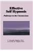 Effective Self Hypnosis: Pathways to the Unconscious