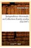 Jurisprudence Decennale, Ou Collection D'Arrets Rendus (Ed.1847)
