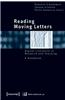 Reading Moving Letters: Digital Literature in Research and Teaching. a Handbook