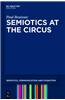 Semiotics at the Circus
