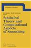 Statistical Theory and Computational Aspects of Smoothing: Proceedings of the Compstat 94 Satellite Meeting Held in Semmering, Austria, 27 28 August 1