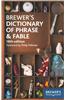 Brewer's Dictionary of Phrase & Fable.