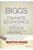 Biggs on Finance, Economics, and the Stock Market: Barton's Market Chronicles from the Morgan Stanley Years
