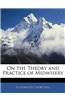 On the Theory and Practice of Midwifery