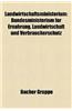 Landwirtschaftsministerium: Bundesministerium Fur Ernahrung, Landwirtschaft Und Verbraucherschutz