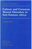 Culture and Common Mental Disorders in Sub-Saharan Africa