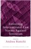 Enforcing International Law Norms Against Terrorism