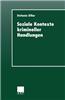 Soziale Kontexte Krimineller Handlungen