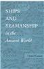 Ships and Seamanship in the Ancient World