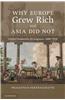 Why Europe Grew Rich and Asia Did Not: Global Economic Divergence, 1600-1850