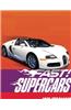 Fast! Supercars: ...and Other Fast Machines on the Road