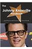 The Johnny Knoxville Handbook - Everything You Need to Know about Johnny Knoxville