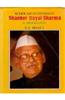 Scholar-Statesmen Shankar Dayal Sharma: A Biography