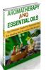 Aromatherapy and Essential Oils: The Ultimate Essential Oils and Aromatherapy Boxed Set