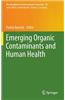 Emerging Organic Contaminants and Human Health