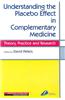 Understanding the Placebo Effect in Complementary Medicine: Theory, Practice and Research