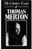 The Literary Essays of Thomas Merton
