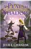A Play of Shadow