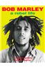 Bob Marley: A Rebel Life