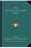 The Philebus of Plato (1873) the Philebus of Plato (1873)