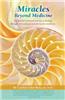 Miracles Beyond Medicine
