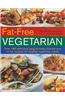 Fat-Free Vegetarian: Over 180 Delicious Easy-To-Make Low-Fat and No-Fat Recipes for Healthy Meat-Free Meals