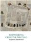 Rethinking Creative Writing in Higher Education