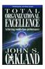 Total Organizational Excellence: Achieving World-Class Performance