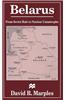 Belarus: From Soviet Rule to Nuclear Catastrophe