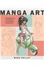 Manga Art: Inspiration and Techniques from an Expert Illustrator