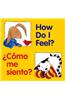 How Do I Feel? / Como Me Siento? = How Do I Feel?
