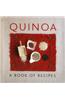 Quinoa: A Book of Recipes
