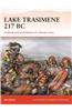 Lake Trasimene 217 BC: Ambush and Annihilation of a Roman Army