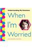 When I'm Worried