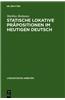 Statische Lokative Prapositionen Im Heutigen Deutsch: Wahrheits- Und Gebrauchsbedingungen