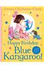 Happy Birthday, Blue Kangaroo!