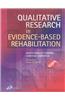 Qualitative Research in Evidence-Based Rehabilitation