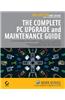 The Complete PC Upgrade & Maintenance Guide