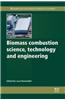 Biomass Combustion Science, Technology and Engineering