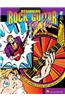 Beginning Rock Guitar for Kids: A Fun, Easy Approach to Playing Today's Rock Guitar Styles [With CD]