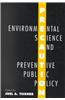 Precaution, Environmental Science and Preventive Public Policy