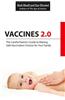Vaccines 2.0: The Careful Parent's Guide to Making Safe Vaccination Choices for Your Family